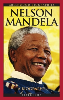 Nelson Mandela : A Biography, Hardback Book Nelson Mandela : A Biography, Hardback Book