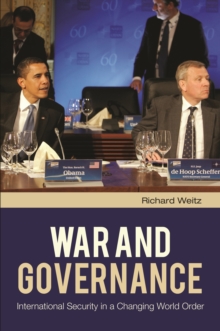 War and Governance : International Security in a Changing World Order, Hardback Book War and Governance : International Security in a Changing World Order, Hardback Book