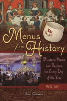 Menus from History : Historic Meals and Recipes for Every Day of the Year [2 volumes]