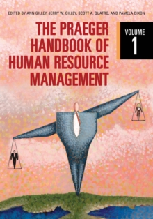 The Praeger Handbook of Human Resource Management : [2 volumes]