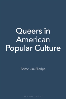 Queers in American Popular Culture : [3 volumes]