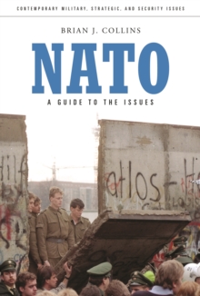 NATO : A Guide to the Issues