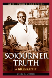 Sojourner Truth : A Biography