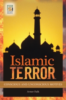 Islamic Terror : Conscious and Unconscious Motives, Hardback Book Islamic Terror : Conscious and Unconscious Motives, Hardback Book