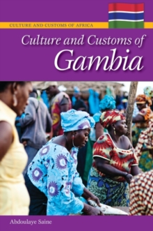 Culture and Customs of Gambia, Hardback Book Culture and Customs of Gambia, Hardback Book