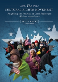 The Cultural Rights Movement : Fulfilling the Promise of Civil Rights for African Americans