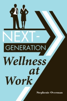 Next-Generation Wellness at Work