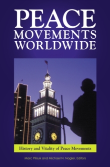 Peace Movements Worldwide : [3 volumes]