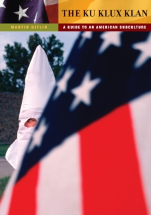 The Ku Klux Klan : A Guide to an American Subculture