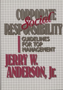 Corporate Social Responsibility : Guidelines for Top Management