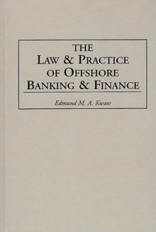 The Law and Practice of Offshore Banking and Finance