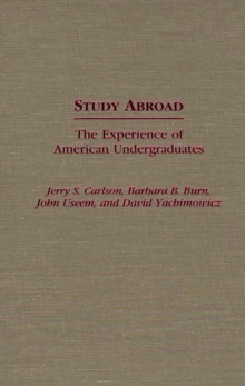 Study Abroad : The Experience of American Undergraduates