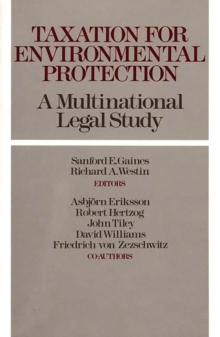 Taxation for Environmental Protection : A Multinational Legal Study