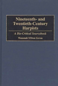 Nineteenth- and Twentieth-Century Harpists : A Bio-Critical Sourcebook