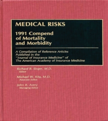 Medical Risks : 1991 Compend of Mortality and Morbidity