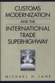 Customs Modernization and the International Trade Superhighway