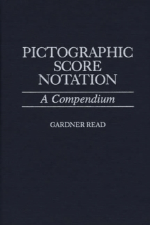 Pictographic Score Notation : A Compendium