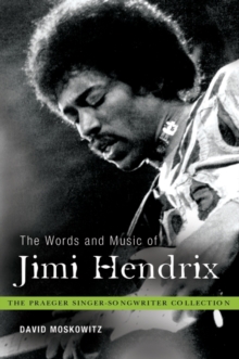 The Words and Music of Jimi Hendrix, Hardback Book The Words and Music of Jimi Hendrix, Hardback Book