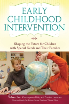 Early Childhood Intervention : Shaping the Future for Children with Special Needs and Their Families [3 volumes]