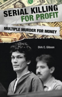 Serial Killing for Profit : Multiple Murder for Money