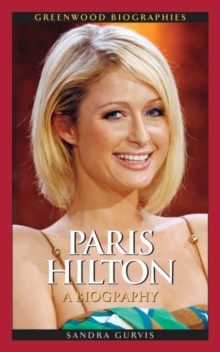 Paris Hilton : A Biography, Hardback Book Paris Hilton : A Biography, Hardback Book