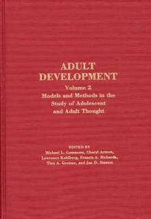 Adult Development : Volume 2: Models and Methods in the Study of Adolescent and Adult Thought