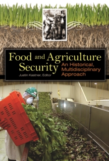 Food and Agriculture Security : An Historical, Multidisciplinary Approach