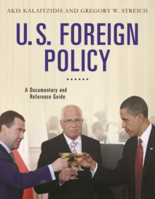 U.S. Foreign Policy : A Documentary and Reference Guide