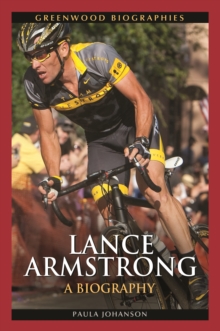 Lance Armstrong : A Biography