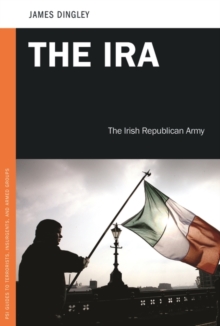 The IRA : The Irish Republican Army, Hardback Book The IRA : The Irish Republican Army, Hardback Book