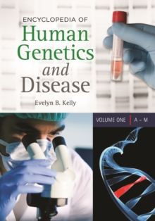 Encyclopedia of Human Genetics and Disease : [2 volumes]