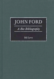 John Ford : A Bio-Bibliography