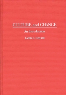 Culture and Change : An Introduction