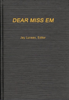 Dear Miss Em : General Eichelberger's War in the Pacific, 1942-1945