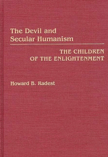 The Devil and Secular Humanism : The Children of the Enlightenment