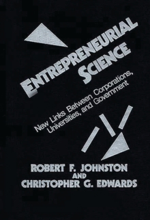 Entrepreneurial Science : New Links Between Corporations, Universities, and Government