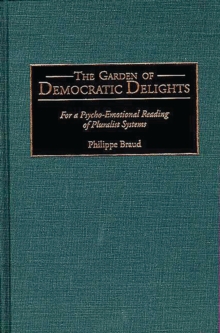 The Garden of Democratic Delights : For a Psycho-Emotional Reading of Pluralist Systems