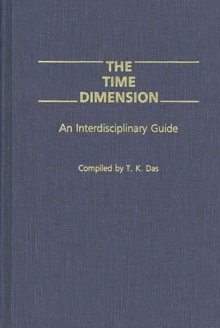 The Time Dimension : An Interdisciplinary Guide