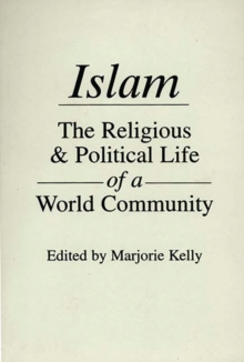 Islam : The Religious and Political Life of a World Community