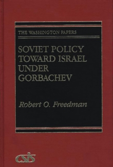 Soviet Policy Toward Israel Under Gorbachev