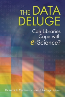 The Data Deluge : Can Libraries Cope with E-Science?