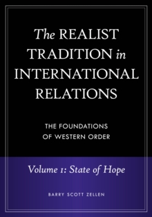 The Realist Tradition in International Relations : The Foundations of Western Order [4 volumes]