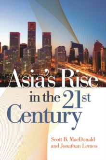 Asia's Rise in the 21st Century, Hardback Book Asia's Rise in the 21st Century, Hardback Book