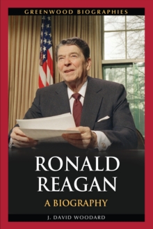 Ronald Reagan : A Biography