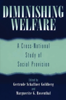 Diminishing Welfare : A Cross-National Study of Social Provision