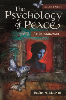 The Psychology of Peace : An Introduction