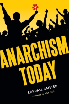 Anarchism Today, Hardback Book Anarchism Today, Hardback Book