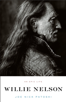 Willie Nelson - An Epic Life