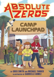 Absolute Zeros: Camp Launchpad (A Graphic Novel)