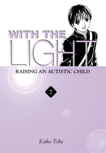 With the Light... Vol. 7 : Raising an Autistic Child, Paperback Book With the Light... Vol. 7 : Raising an Autistic Child, Paperback Book